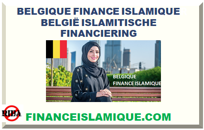 BELGIQUE FINANCE ISLAMIQUE BELGIË ISLAMITISCHE FINANCIERING 2024