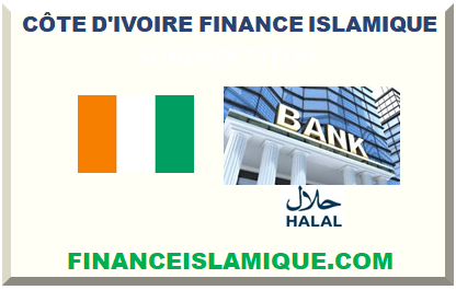 CÔTE D'IVOIRE FINANCE ISLAMIQUE