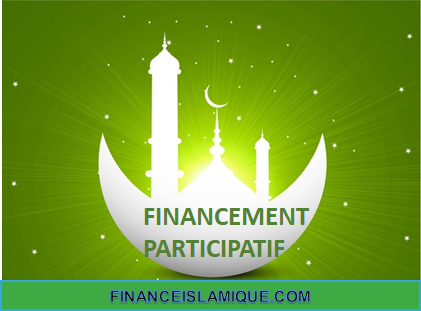 FINANCEMENT PARTICIPATIF ISLAMIQUE