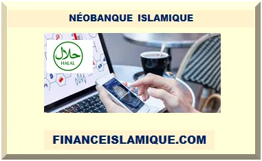 NÉO-BANQUE ISLAMIQUE 2025