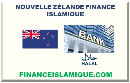 NOUVELLE ZÉLANDE FINANCE ISLAMIQUE