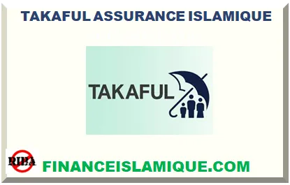 TAKAFUL ASSURANCE ISLAMIQUE 2025